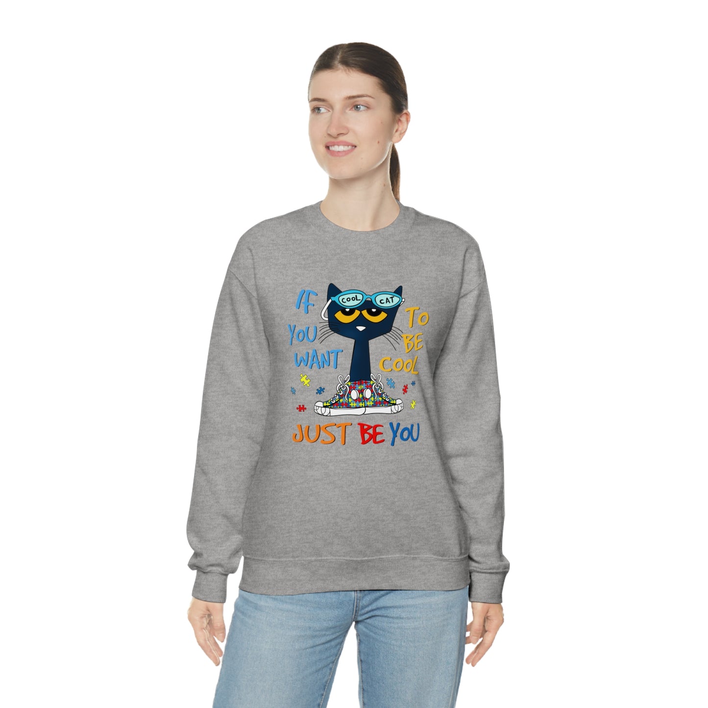 If You Want To Be Cool Just Be You - Pete Sweatshirt